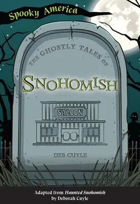 Strašidelné příběhy ze Snohomishe - The Ghostly Tales of Snohomish