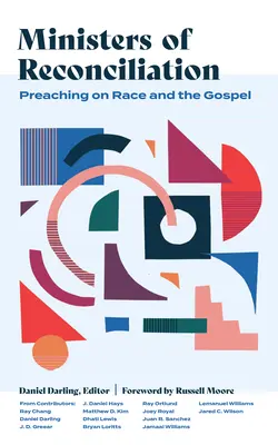 Ministři smíření: Kázání o rase a evangeliu - Ministers of Reconciliation: Preaching on Race and the Gospel