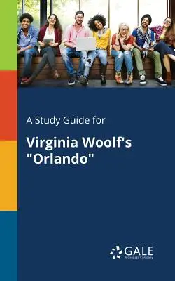 Studijní příručka k románu Orlando Virginie Woolfové - A Study Guide for Virginia Woolf's Orlando