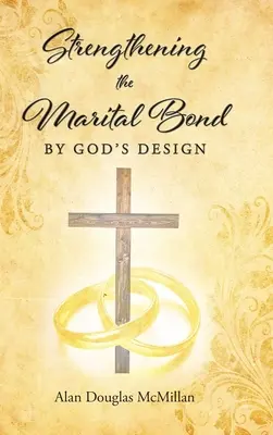 Posilování manželského svazku podle Božího záměru - Strengthening the Marital Bond by God's Design