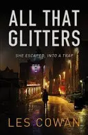 Vše, co se třpytí: Utekla do pasti - All That Glitters: She Escaped, Into a Trap