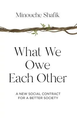 Co si navzájem dlužíme: Nová společenská smlouva pro lepší společnost - What We Owe Each Other: A New Social Contract for a Better Society