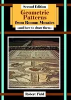 Geometrické vzory z římských mozaik: a jak je nakreslit - Geometric Patterns from Roman Mosaics: and How to Draw Them