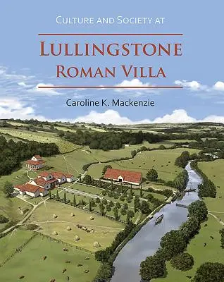 Kultura a společnost v římské vile Lullingstone - Culture and Society at Lullingstone Roman Villa