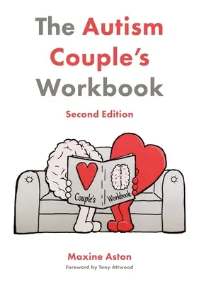Pracovní příručka pro páry s autismem, druhé vydání - The Autism Couple's Workbook, Second Edition