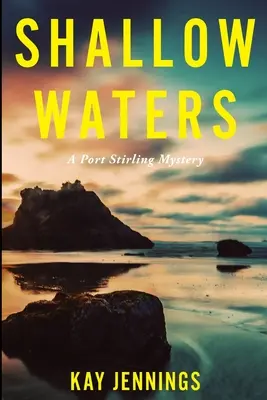 Mělké vody: Záhada přístavu Stirling - Shallow Waters: A Port Stirling Mystery