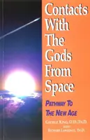 Kontakty s bohy z vesmíru - Cesta k novému věku - Contacts with the Gods From Space - Pathway to the New Age