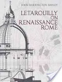 Letarouilly o renesančním Římě - Letarouilly on Renaissance Rome