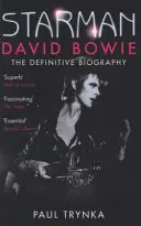 Starman - David Bowie - Definitivní životopis - Starman - David Bowie - The Definitive Biography