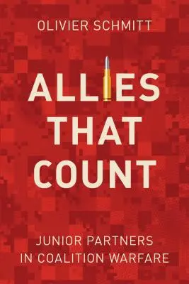 Spojenci, kteří se počítají: Vědecké poznatky: mladší partneři v koaliční válce (Junior Partners in Coalition Warfare) - Allies That Count: Junior Partners in Coalition Warfare