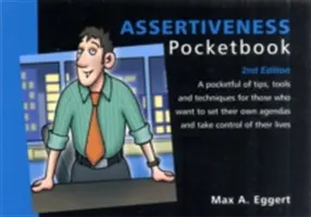 Kapesní příručka asertivity: Assertiveness Pocketbook: 2. vydání - Kapesní příručka asertivity: 2. vydání - Assertiveness Pocketbook: 2nd Edition - Assertiveness Pocketbook: 2nd Edition
