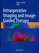 Intraoperační zobrazování a obrazem řízená terapie - Intraoperative Imaging and Image-Guided Therapy