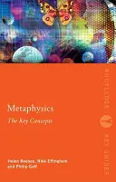 Metafyzika: Klíčové pojmy - Metaphysics: The Key Concepts