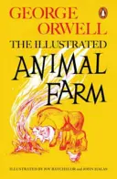 Farma zvířat - Ilustrované vydání - Animal Farm - The Illustrated Edition