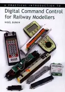 Praktický úvod do digitálního řízení pro železniční modeláře - Practical Introduction to Digital Command Control for Railway Modellers