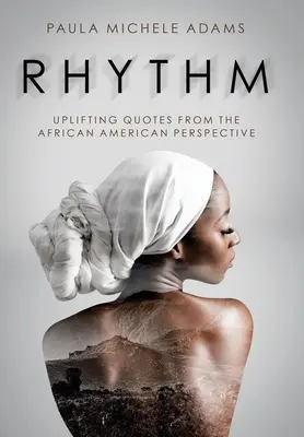 Rytmus: Rytmus: povznášející citáty z pohledu Afroameričanů - Rhythm: Uplifting Quotes from the African American Perspective