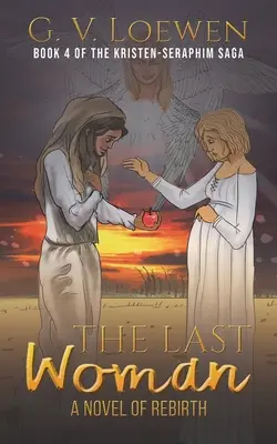 Poslední žena Román o znovuzrození - The Last Woman A Novel of Rebirth