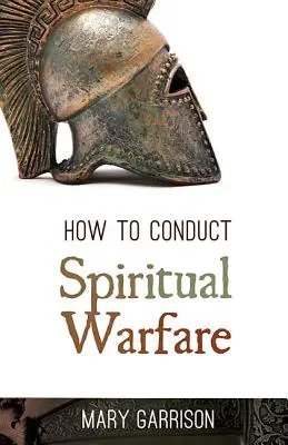 Jak vést duchovní boj - How to Conduct Spiritual Warfare