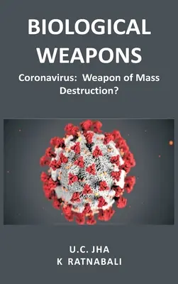 Biologické zbraně: Coronavirus, zbraň hromadného ničení? - Biological Weapons: Coronavirus, Weapon of Mass Destruction?