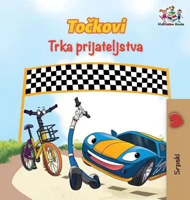 The Wheels The Friendship Race (srbská kniha pro děti): Srbská kniha pro děti - The Wheels The Friendship Race (Serbian Book for Kids): Serbian Children's Book