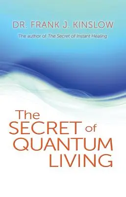 Tajemství kvantového života - Secret of Quantum Living