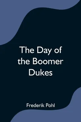 Den vévodů z Boomeru - The Day of the Boomer Dukes
