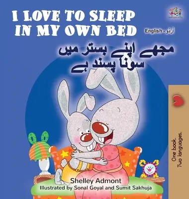 I Love to Sleep in My Own Bed (Anglicko-urdská dvojjazyčná kniha pro děti) - I Love to Sleep in My Own Bed (English Urdu Bilingual Book for Kids)