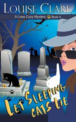 Nechte spící kočky ležet (The 9 Lives Cozy Mystery Series, Book 4) - Let Sleeping Cats Lie (The 9 Lives Cozy Mystery Series, Book 4)