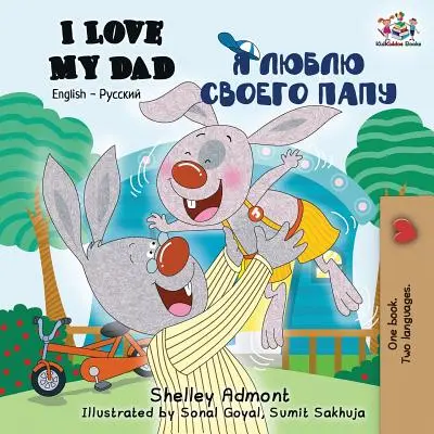 Mám rád svého tátu: Anglicko-ruská dvojjazyčná kniha - I Love My Dad: English Russian Bilingual Book