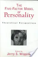 Pětifaktorový model osobnosti: Teoretické perspektivy - The Five-Factor Model of Personality: Theoretical Perspectives