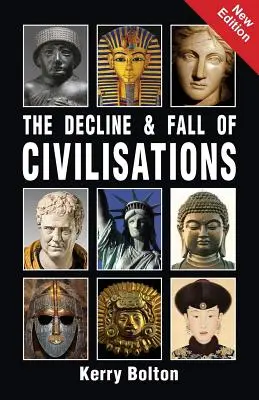 Úpadek a pád civilizací - The Decline and Fall of Civilisations
