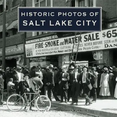 Historické fotografie Salt Lake City - Historic Photos of Salt Lake City