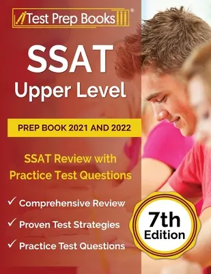 SSAT Upper Level Prep Book 2021 and 2022: SSAT Review with Practice Test Questions [7th Edition] (Příprava na SSAT vyšší úrovně 2021 a 2022: Přehled SSAT s praktickými testovými otázkami) [7. vydání] - SSAT Upper Level Prep Book 2021 and 2022: SSAT Review with Practice Test Questions [7th Edition]
