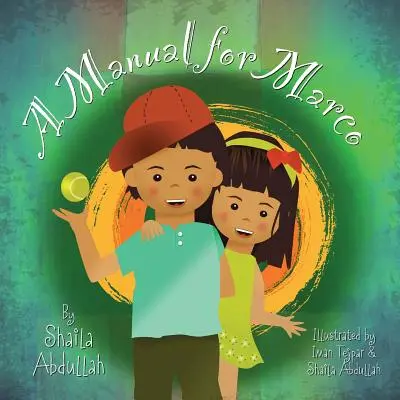 Příručka pro Marca: Příručka pro Marca: Žít, učit se a smát se s autistickým sourozencem - A Manual for Marco: Living, Learning, and Laughing With an Autistic Sibling
