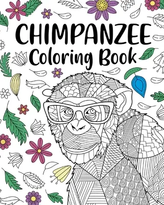 Šimpanzí omalovánky - Chimpanzee Coloring Book