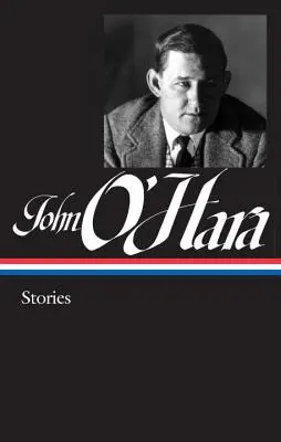 John O'Hara: Povídky (Loa #282) - John O'Hara: Stories (Loa #282)