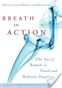 Dech v akci: Umění dechu ve vokální a holistické praxi - Breath in Action: The Art of Breath in Vocal and Holistic Practice