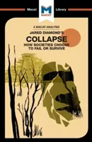 Analýza knihy Jareda M. Diamonda Kolaps: Jak si společnosti vybírají, zda selžou, nebo přežijí. - An Analysis of Jared M. Diamond's Collapse: How Societies Choose to Fail or Survive