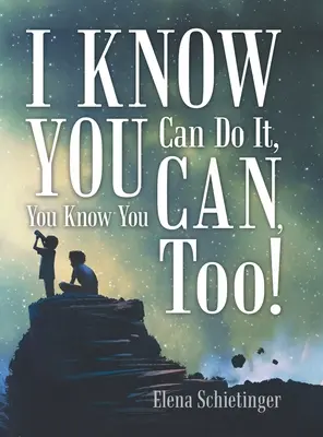 Já vím, že to dokážeš, ty víš, že to dokážeš taky! - I Know You Can Do It, You Know You Can, Too!