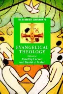 The Cambridge Companion to Evangelical Theology (Cambridgeský průvodce evangelikální teologií) - The Cambridge Companion to Evangelical Theology