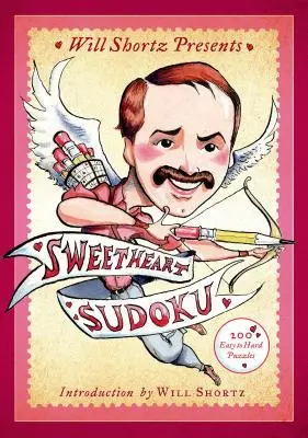 Will Shortz představuje Sweetheart Sudoku: 200 snadných až těžkých hádanek - Will Shortz Presents Sweetheart Sudoku: 200 Easy to Hard Puzzles