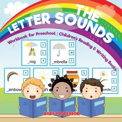 Hlásky písmen - pracovní sešit pro předškoláky - dětské knihy pro čtení a psaní - The Letter Sounds - Workbook for Preschool - Children's Reading & Writing Books