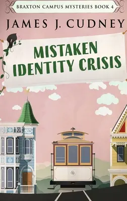 Krize mylné identity: Vydání ve velkém nákladu v pevné vazbě - Mistaken Identity Crisis: Large Print Hardcover Edition