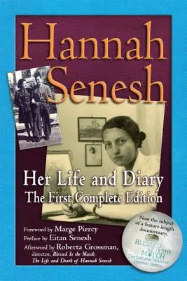 Hannah Senesh: Její život a deník, první úplné vydání - Hannah Senesh: Her Life and Diary, the First Complete Edition