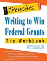 Writing to Win Federal Grants - The Workbook (Psaní pro získání federálních grantů - pracovní sešit) - Writing to Win Federal Grants -The Workbook