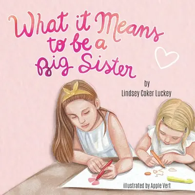 Co to znamená být velkou sestrou - What it Means to be a Big Sister