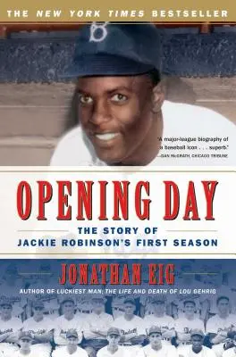 Den otevření: Příběh první sezóny Jackieho Robinsona - Opening Day: The Story of Jackie Robinson's First Season