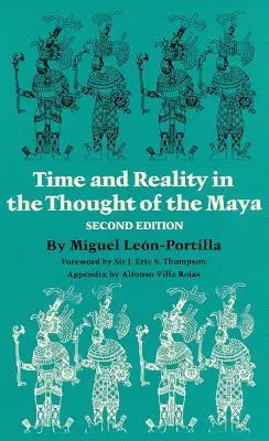 Čas a realita v myšlení Mayů, svazek 190 - Time and Reality in the Thought of the Maya, Volume 190
