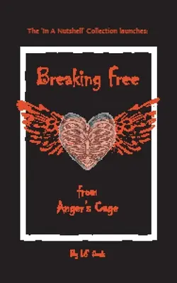 Osvobození z klece hněvu - Breaking Free from Anger's Cage