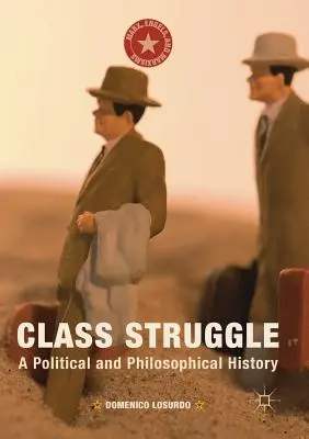 Třídní boj: Politické a filozofické dějiny - Class Struggle: A Political and Philosophical History